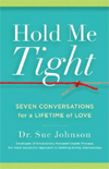 Hold Me Tight by Sue Johnson